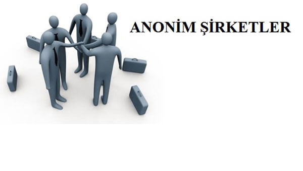 Anonim Şirket Nedir?